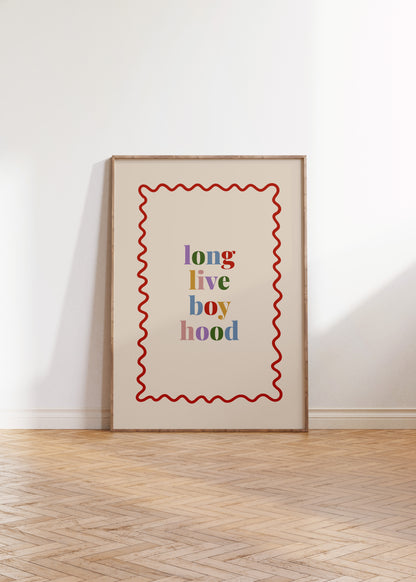 Long Live Boyhood Print