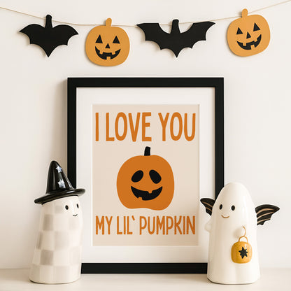 I Love You My Lil' Pumpkin