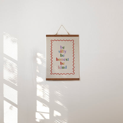 Be Silly Be Honest Be Kind