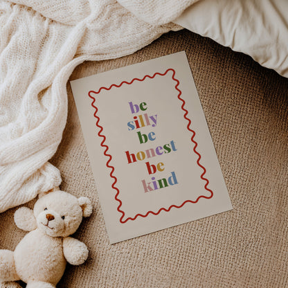 Be Silly Be Honest Be Kind
