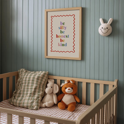 Be Silly Be Honest Be Kind