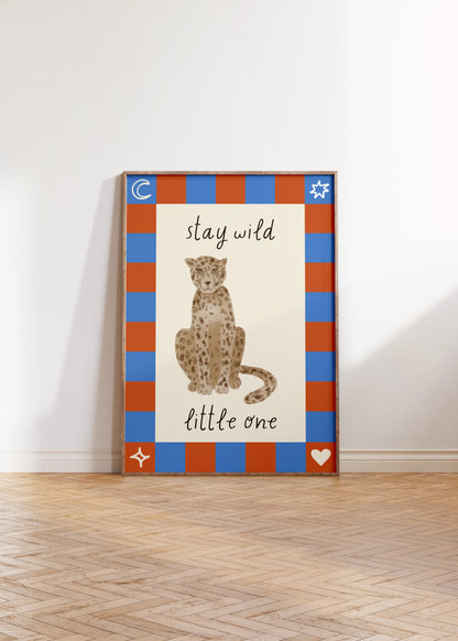 Stay Wild Little One