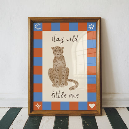 Stay Wild Little One